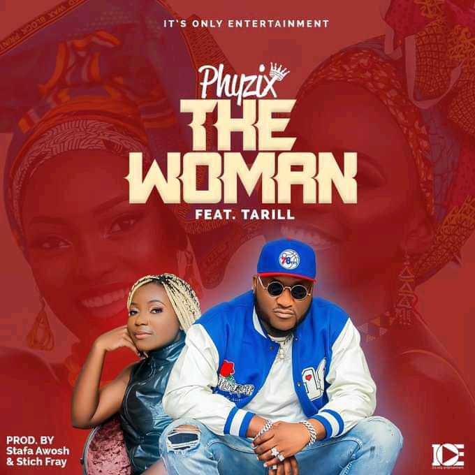 The Woman | Phyzix ft Tarill | Hip Hop Rap |  XaMuzik