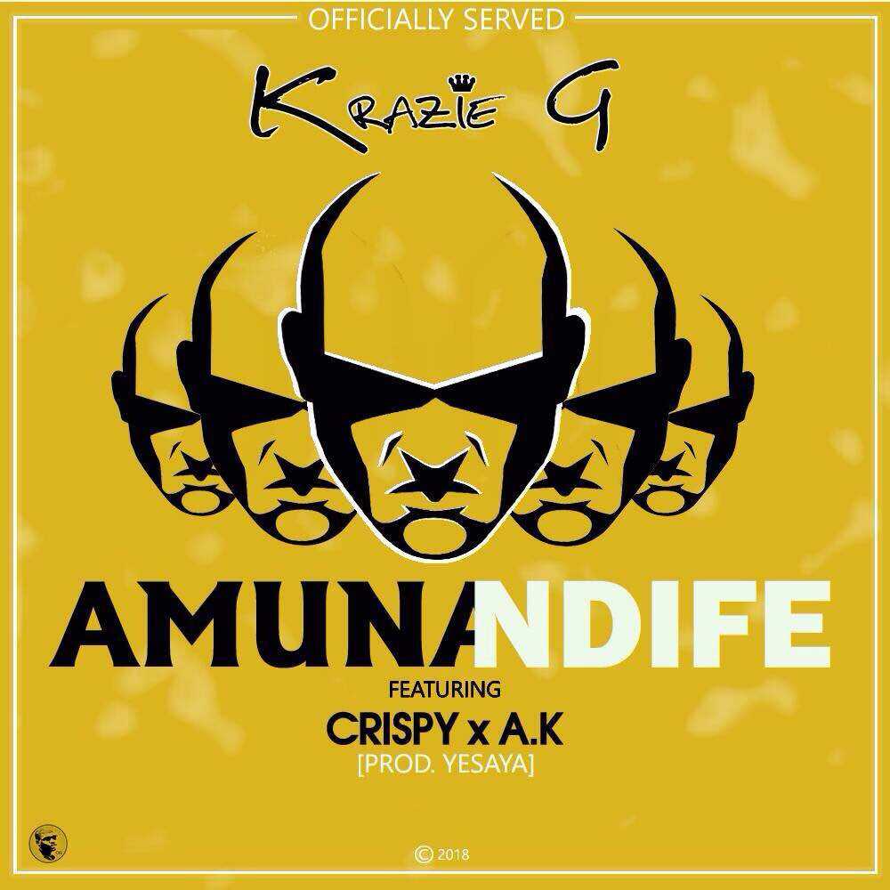 Amuna Ndife  Prod  by Yesaya | Krazie G feat Crispy Mw & AK |  |  XaMuzik