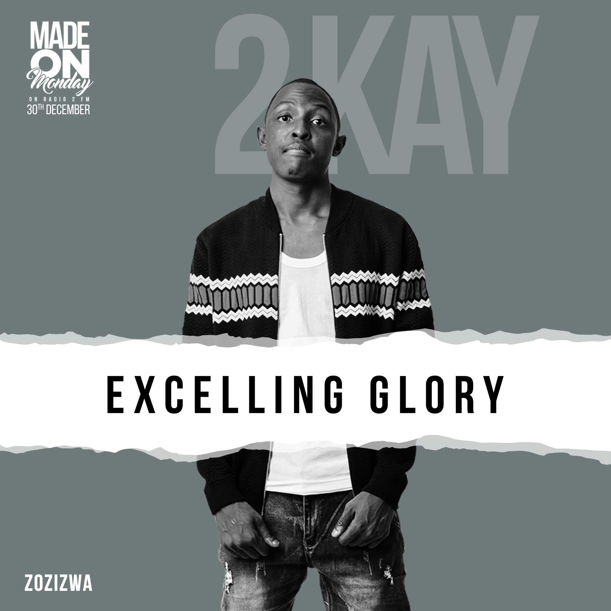 Excelling Glory  Prod by Zozizwa | 2 Kay | XaMuzik