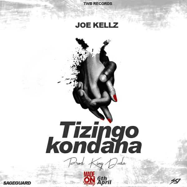 Tizingokondana  Prod by King Duda | Joe Kellz | XaMuzik