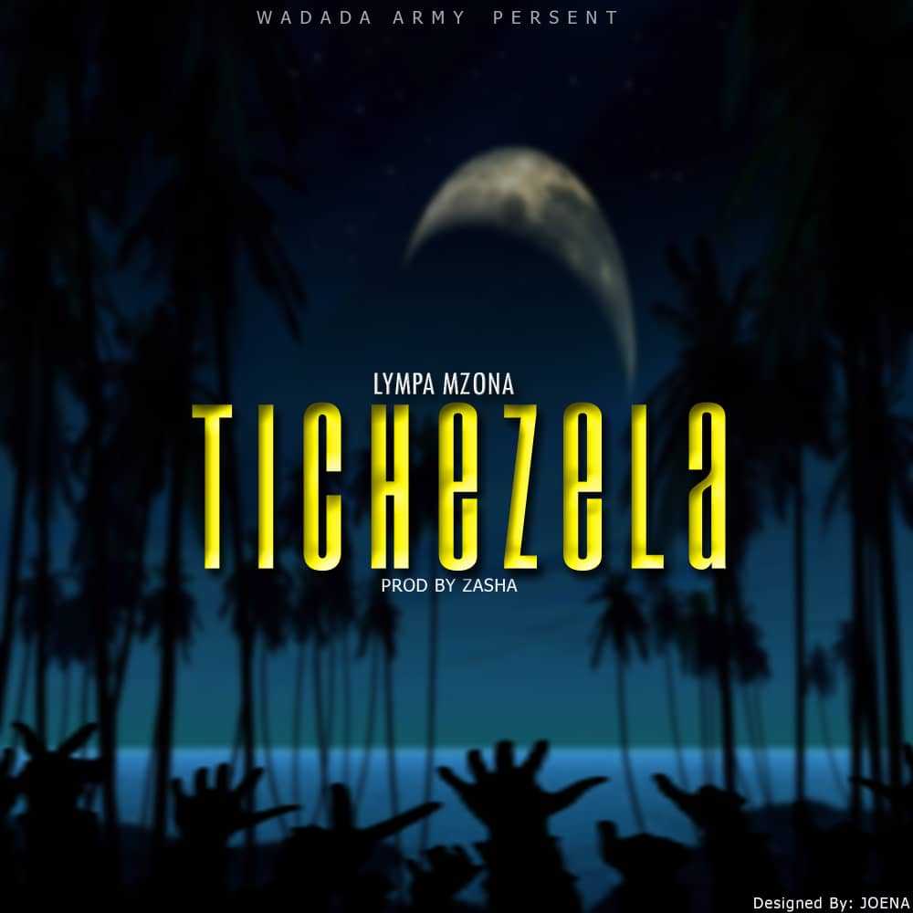 Tichezela Prod By Zasha Quarantine Records | Lympa Mzona | XaMuzik