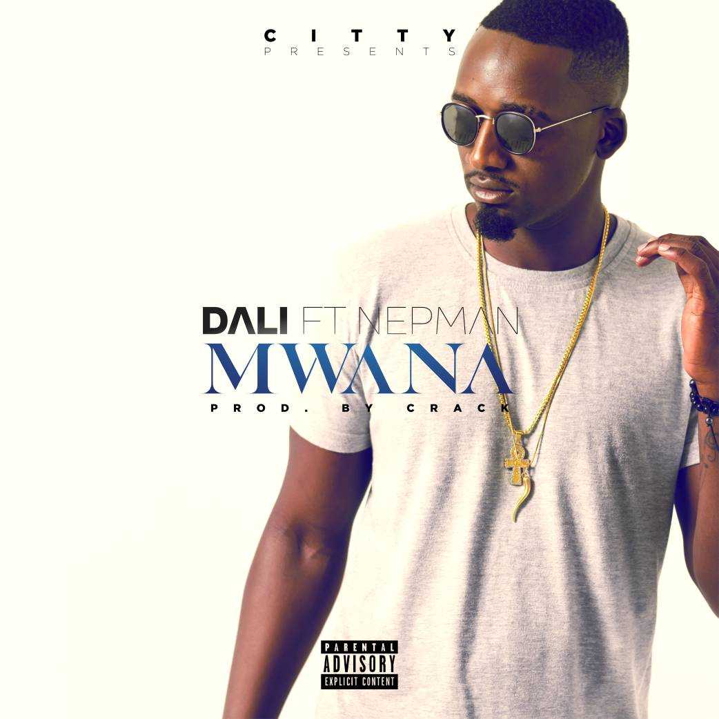 Mwana | Dali feat Nepman |  |  XaMuzik