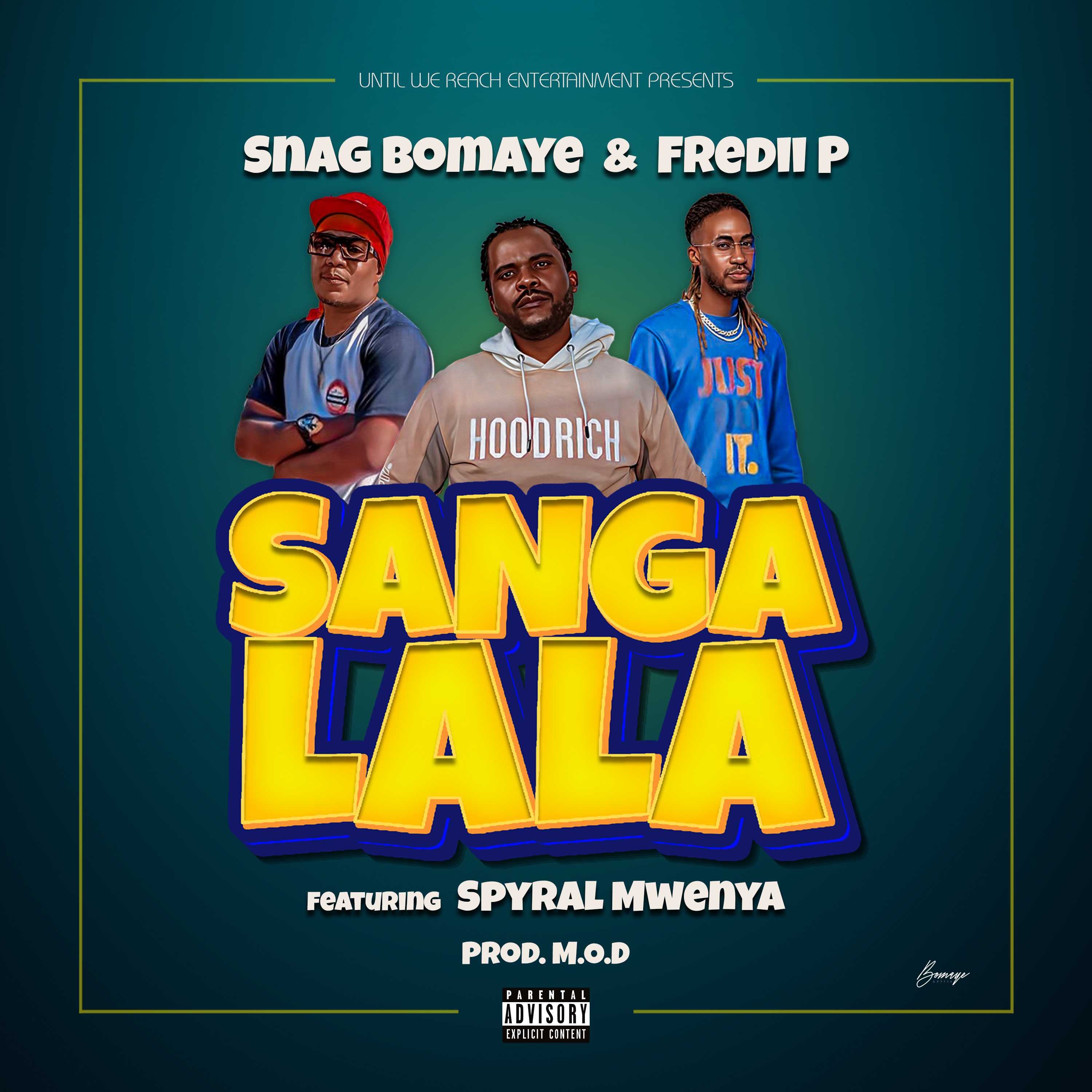 Sangalala ft  Spyral Mwenya | Snag Bomaye & Fredii P | XaMuzik