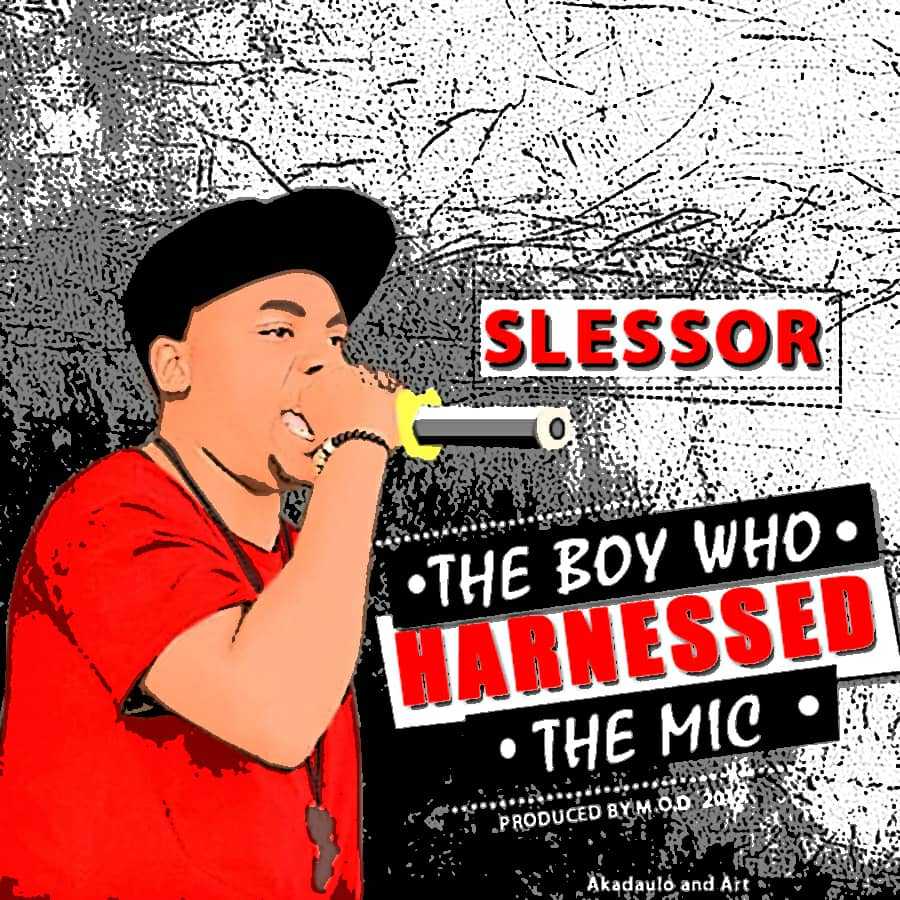 The Boy Who Harnessed The Mic  Prod by M O D | Slessor | XaMuzik