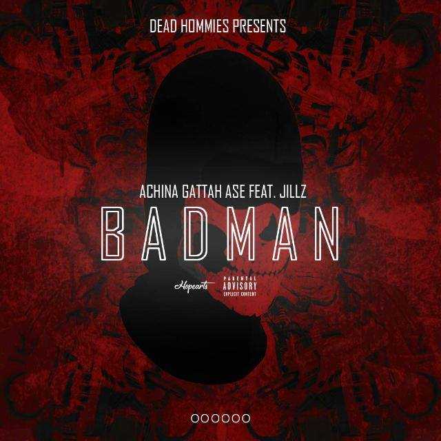 Badman | Achina Gattah Ase feat Jillz | XaMuzik