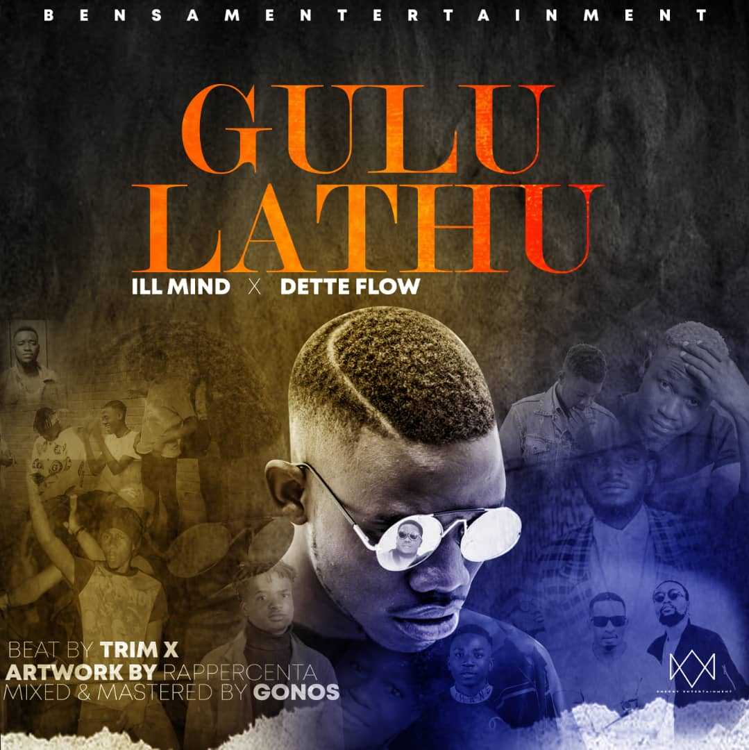 Gulu Lathu  Prod by Trim X   Gonos | ILL Mind x Dette Flo | XaMuzik