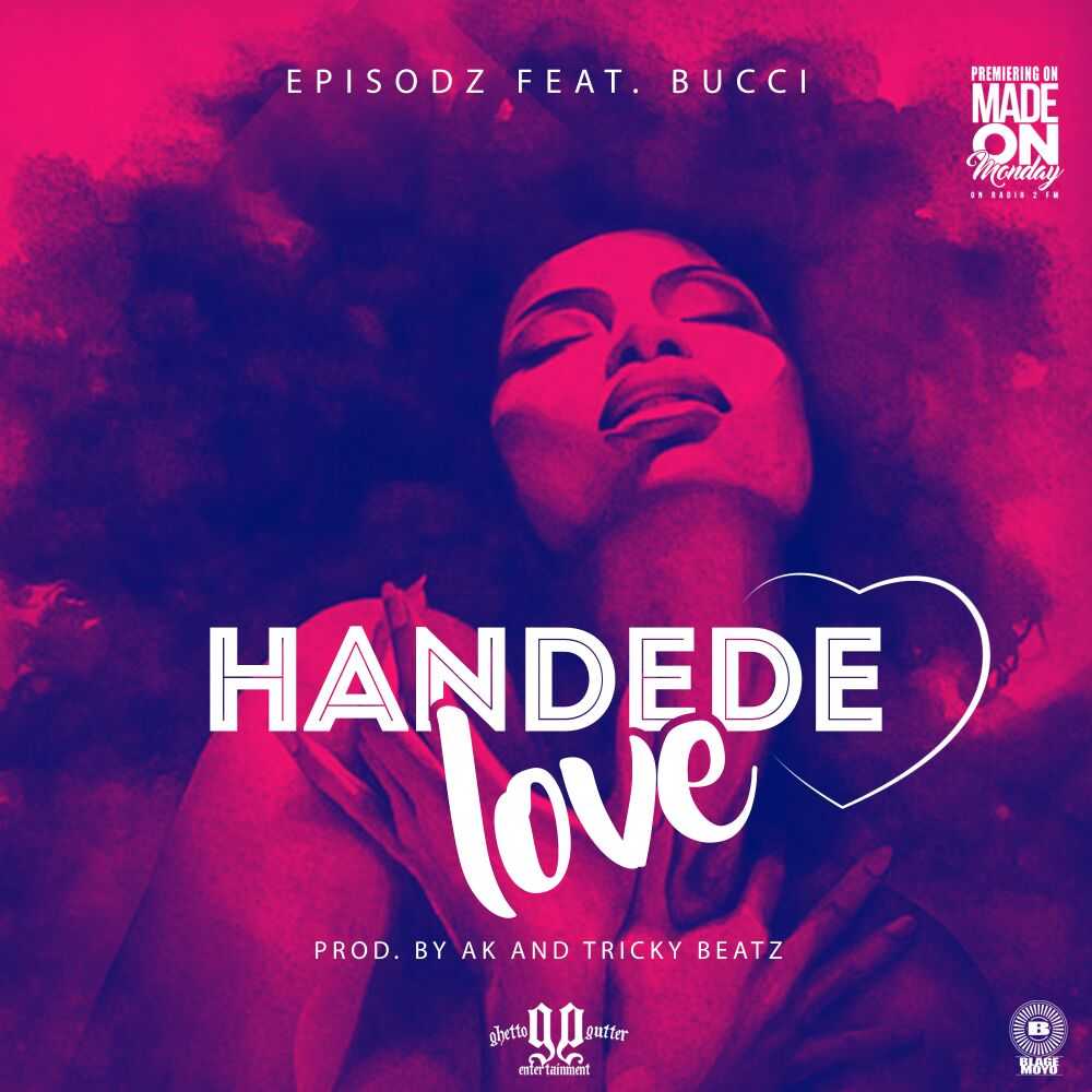 Handede Love  Prod by AK   Tricky Beatz | Episodz feat Bucci | XaMuzik