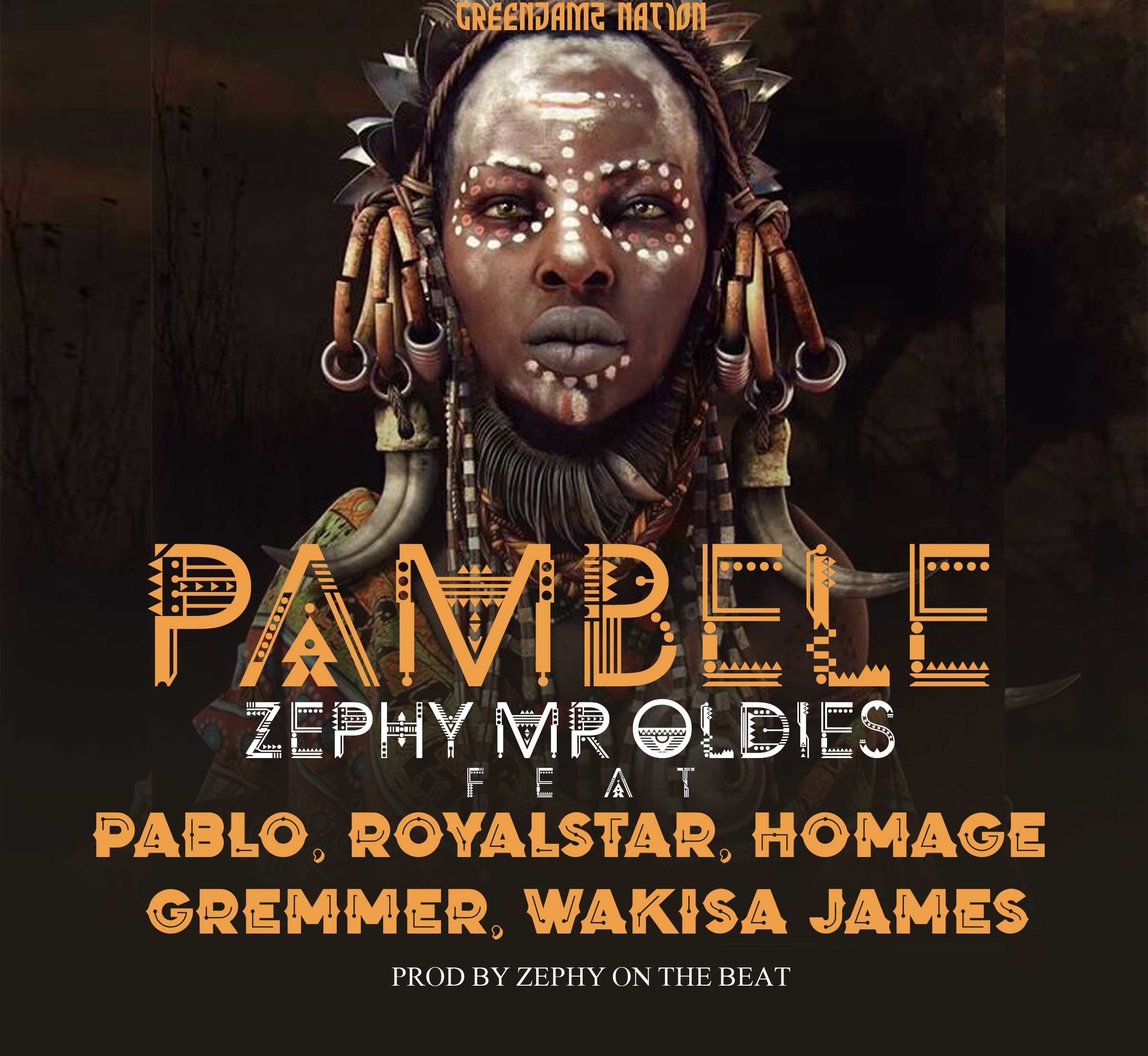 Pambele | Zephy Mr Oldies feat Pablo, Royalstar, Homage, Gremmer & Wakisa James | XaMuzik