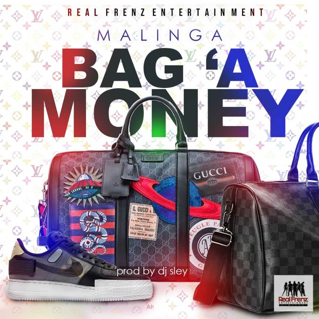 Bag A Money  Prod by DJ Sley | Malinga | Dance Hall |  XaMuzik