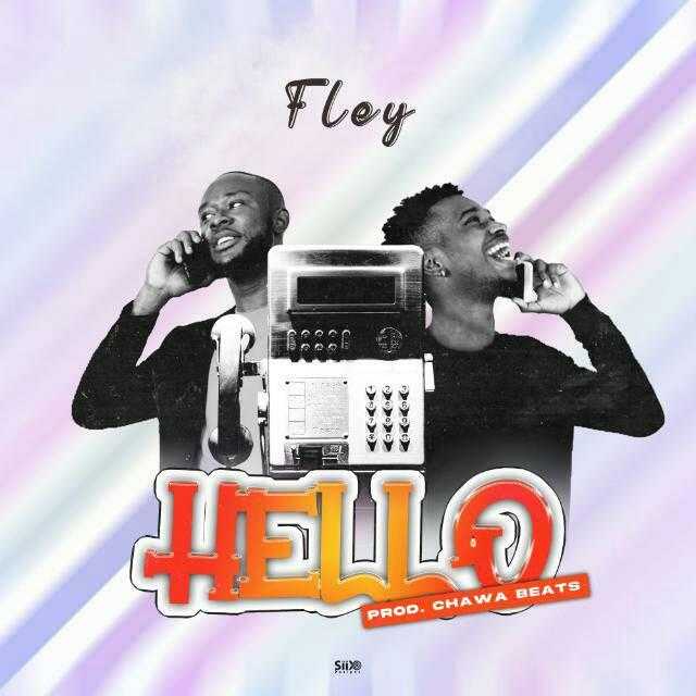 Hello  Prod by Chawa Beats | Fley | XaMuzik