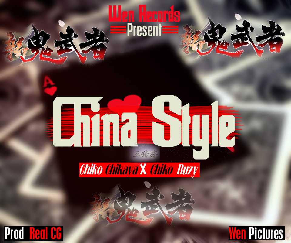 China Style | Chiko Chikaya x Chiko Busy | XaMuzik