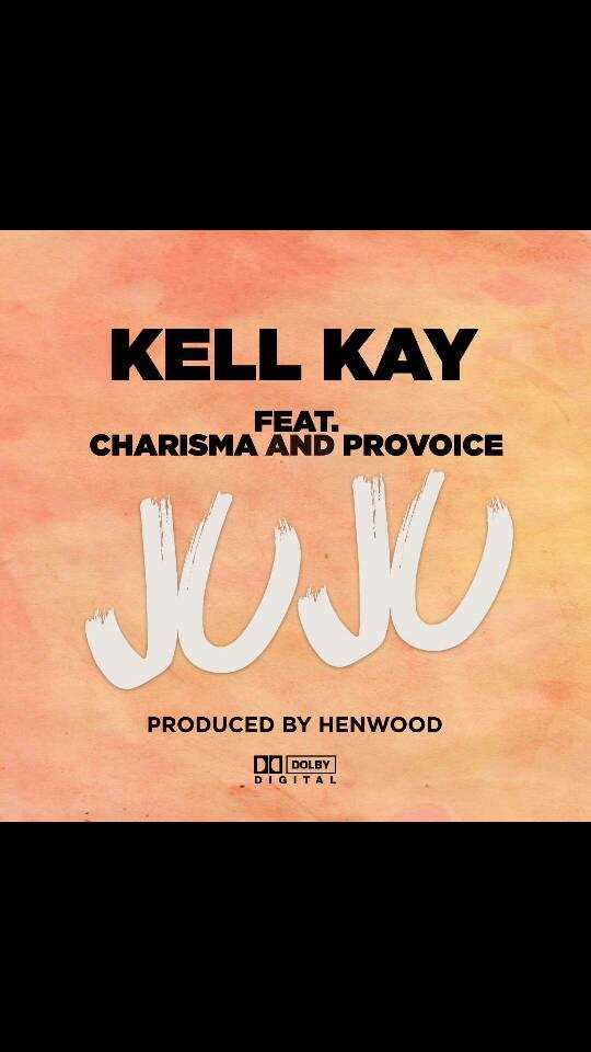 Juju | Kell Kay feat Charisma & Provoice | XaMuzik