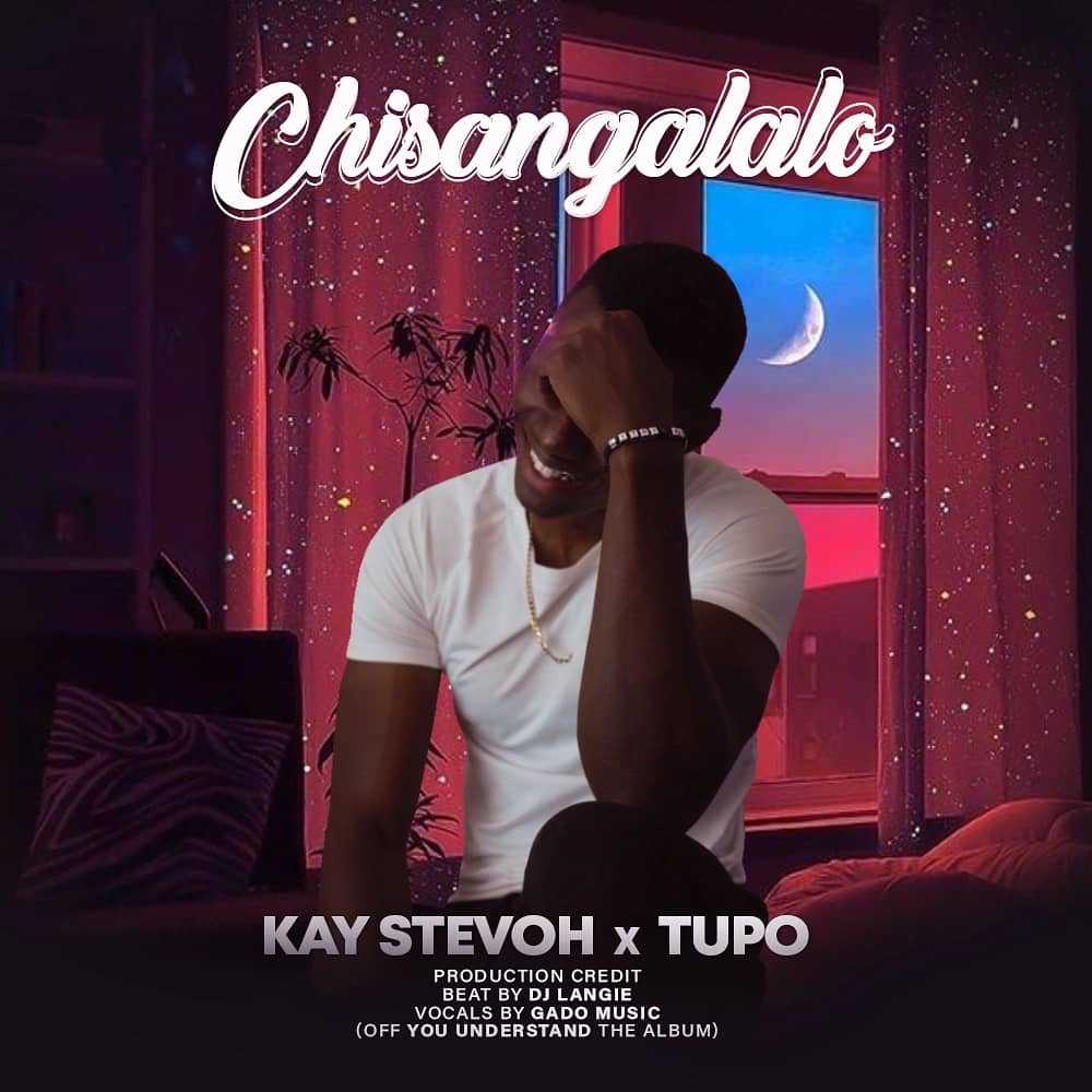 Chisangalalo | Kay Stevoh x Tupo | XaMuzik