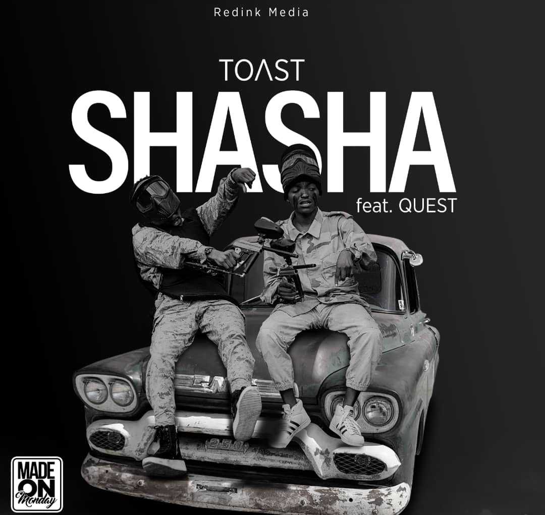 Shasha | Toast feat Quest | XaMuzik