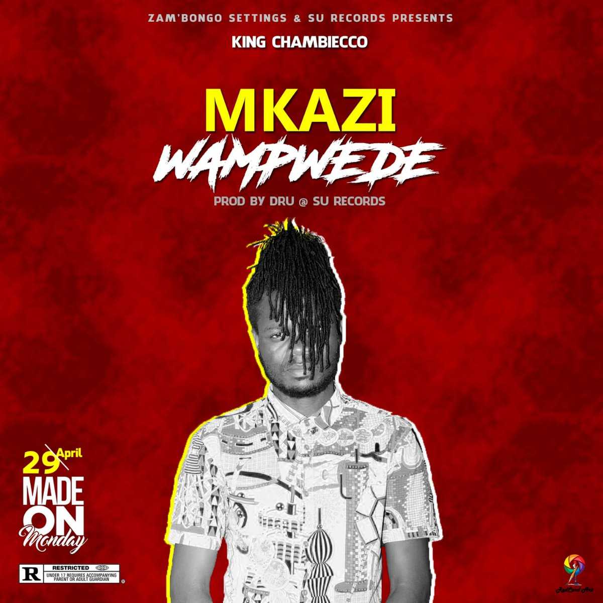 Mkazi Wampwede  Prod by Dru | King Chambiecco | XaMuzik