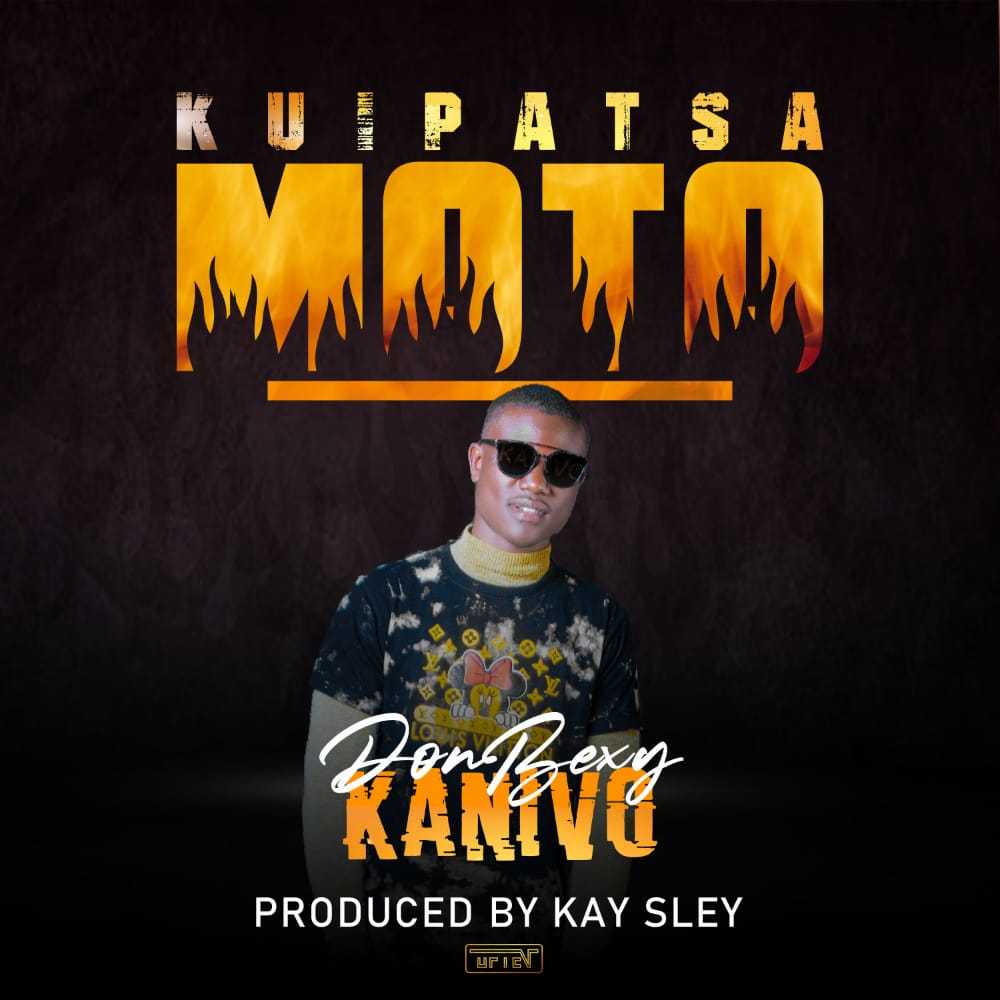 kuyipatsa moto | Don Bexy |  |  XaMuzik