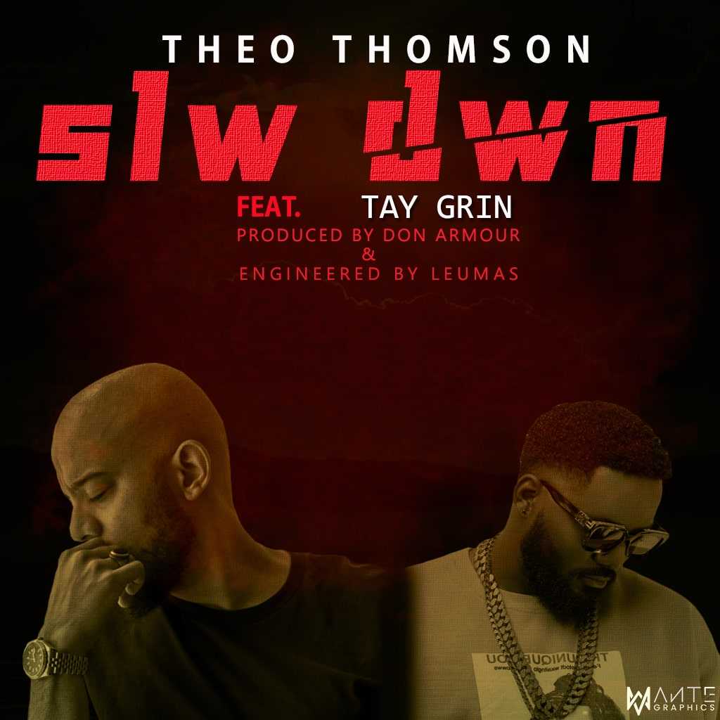 Slw Dwn | Theo Thomson feat Tay Grin | Hip Hop R&B |  XaMuzik