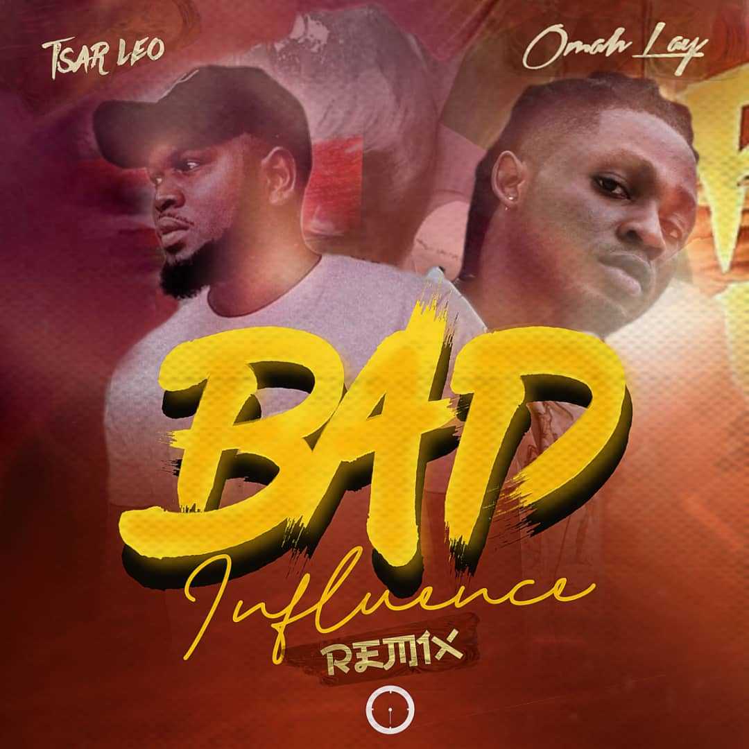 Bad Influence Remix | Tsar Leo x Omah Lay | Afro Soul |  XaMuzik