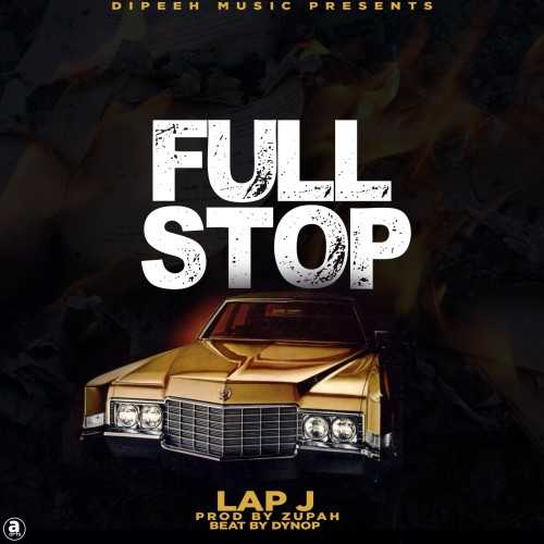 Full Stop | Lap Jay | XaMuzik