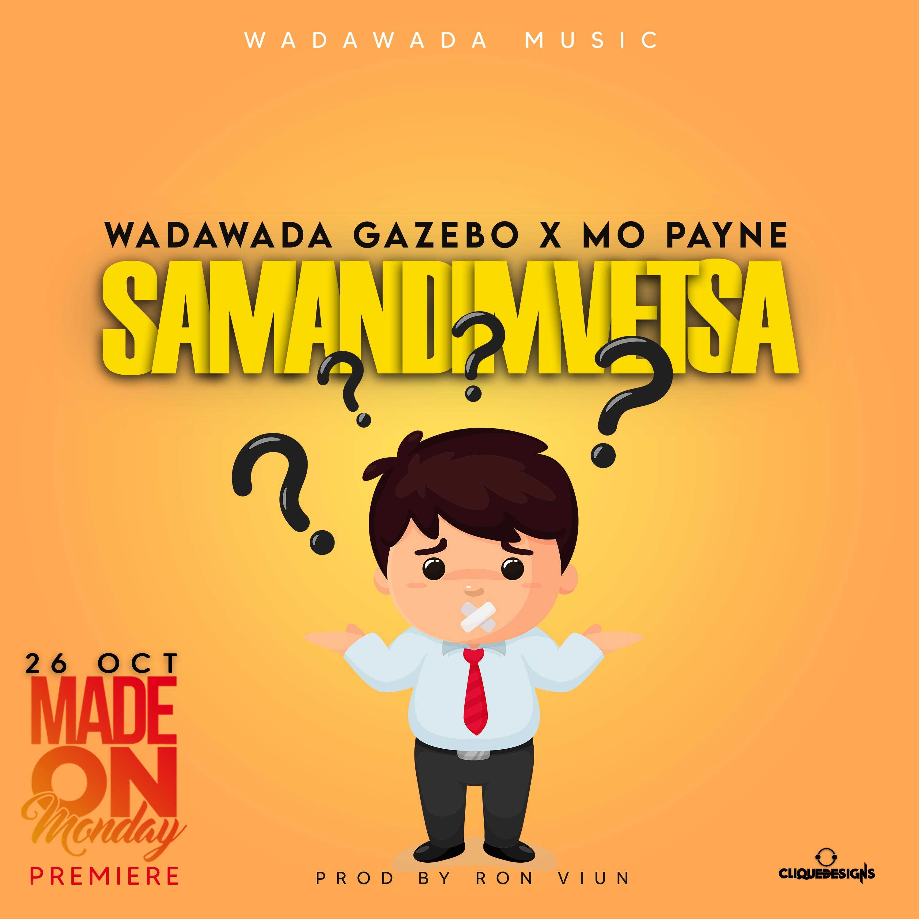 Samandimvetsa  Prod by Ron Viun | Wadawada Gazebo & More Payne | XaMuzik