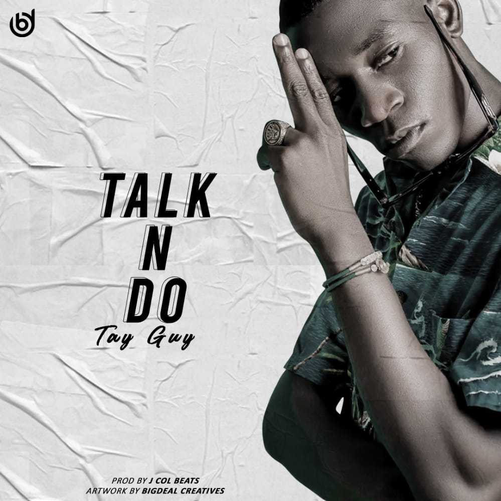 Talk N Do | Tay Guy |  |  XaMuzik