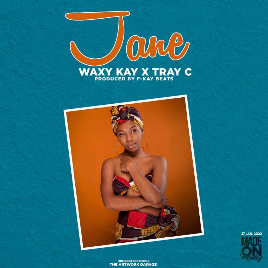 Jane  Prod by Fkay Beats | Waxy Kay x Tray C | XaMuzik