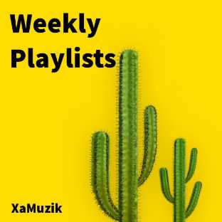 Weekly playlists | XaMuzik